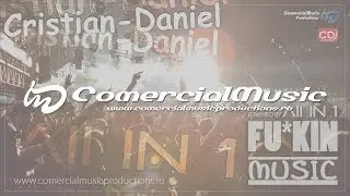 CDj Cristian-Daniel - Fu*kin Music [Powered by All IN 1]