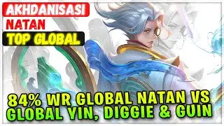 84% Win Rate Global Natan VS Top Global Yin, Diggie & Guinevere [ Top Global Natan ] Akhdanisasi