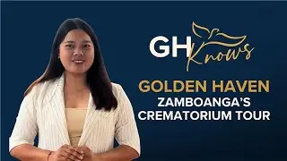 GH Knows Ep 25: Golden Haven Zamboanga Crematorium