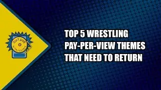 Top Five PPV Themes That Need To Return