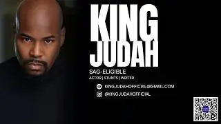 Actor Spotlight: King Judah | SAG-Eligible