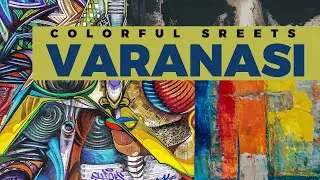 Varanasi  Street Art- Lifeless Walls Filled With Vibrant Colors