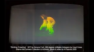 Striding Crawling by Simon Forti 1977  multiplex hologram by Lloyd Cross - video by XAR3D