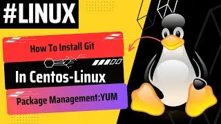 Mastering Git Installation on CentOS Linux Server