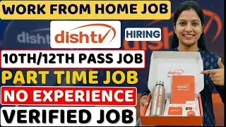 DishTV Work From Home Jobs 2025 | Remote Online Jobs At Home | Verified WFH Jobs