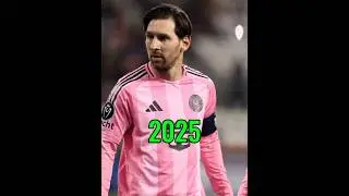 Evolution of Lionel Messi (2025-1987) #football #messi #shorts