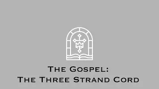 Spreading The Seed of Faith (2 Corinthians 5:16-21, The Gospel: The Three Strand Cord)