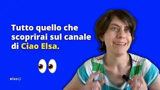 Che cosa scoprirai nel canale youtube di ciao elsa?