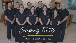 Fort Bend Dental | Company Tenets | Richmond, TX