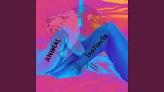 ANIMAL INSTINCTS