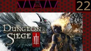 Dungeon Siege 3 Part 22 (No Commentary)
