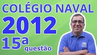 Colégio Naval 2012 - Gabarito da Questão 15 de Matemática da Prova Amarela