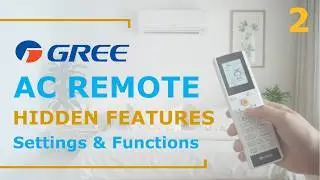 Hidden Features In Gree Ac Remote ( Advanced Settings & Functions )