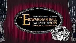The Edwardian Ball | Friday January 31st with Peaches Christ