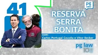 A Reserva Serra Bonita - Especial 10 Anos PG Law
