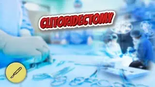 Clitoridectomy - Everything Surgeries ✅😬⁉️