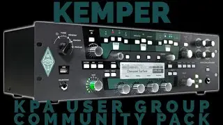 Kemper Profiling Amp - KPA User Group Community Pack Demo