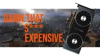The Ridiculous Release of the Nvidia RTX 20 Series