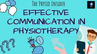 PEOPLE SKILLS IN PHYSIOTHERAPY | How to communicate better with patients | Physiotherapy Insider