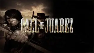 Call Of Juarez | Full campaign | 2006 | PC | No commentary