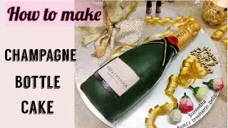 Champagne Bottle Cake / step by step easy tutorial