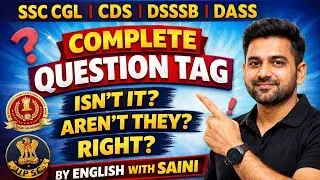 Complete Question Tags | SSC English GrammarFor SSC CGL | CDS | DSSSB | DASS | CHSL | CPO | GD |