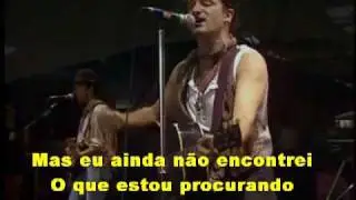 U2 I Still Haven't Found What I'm Looking For [legendado em Portugu&ecirc;s Br]