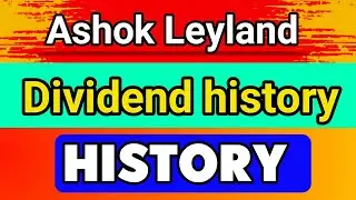 Ashok Leyland dividend history | Ashok Leyland dividend | Ashok Leyland dividend date 2023