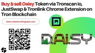 Buy & sell Daisy Token via Tronscan io, JustSwap & Tronlink Chrome Extension on Tron Blockchain
