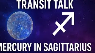 Transit Talk -  Mercury In Sagittarius 2025 (Final Supernatural Breakthrough of Value)