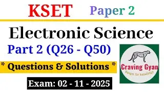 KSET 2025 Paper 2 Electronic Science Part2 (Q26 - Q50) | Craving Gyan