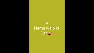 ABC name walo ki Car 🚗😀 #short