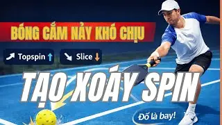 🔥 B&Iacute; QUYẾT TẠO XO&Aacute;Y (SPIN) TRONG PICKLEBALL &ndash; Đ&Aacute;NH &Iacute;T M&Agrave; HIỆU QUẢ NHIỀU