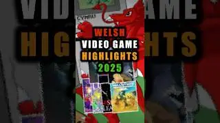 2025 Welsh Video Game Highlights (Welsh References in Video Games)