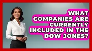 What Companies Are Currently Included In The Dow Jones? - All About Capitalism