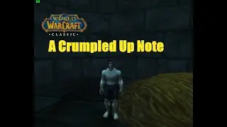 World of Warcraft. Quests - A Crumpled Up Note