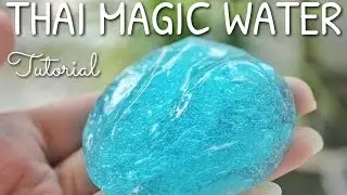 TUTORIAL : How to make thai magic water / slime activator ala slime bakery