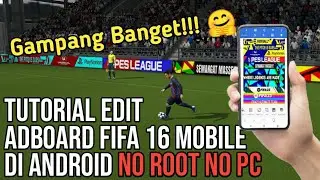 Tutorial edit Adboard Fifa 16 Mobile mod offline di Android tanpa pc