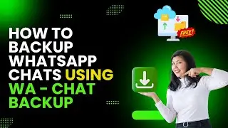How to backup WhatsApp Chats for FREE | WA Chat Backup Tutorial