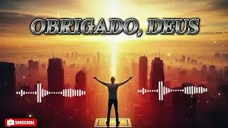 “OBRIGADO, DEUS” — FLOW DO ESPÍRITO