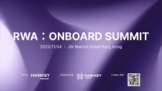 HashKey RWA: Onboard Summit Event Livestream