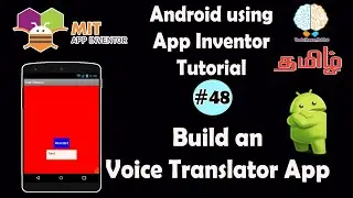Voice Translator App Tutorial using MIT App Inventor in Tamil |English to Tamil, Hindi |Tutorial #48