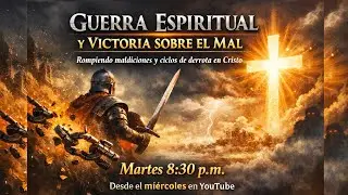 Guerra Espiritual y Victoria en Cristo | C&oacute;mo Romper Maldiciones y Ciclos de Derrota seg&uacute;n la Biblia