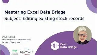 Mastering Excel Data Bridge - Editing Stock Records in Sage 200 Professional 🚀