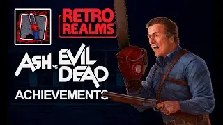 RetroRealms: Ash vs Evil Dead &ndash; Only Using the Best Moves! Achievement