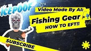 Video Made By AI: Fishing Gear 🎣 EFT HOW TO EFT!!
