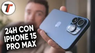 24h con IPHONE 15 PRO MAX