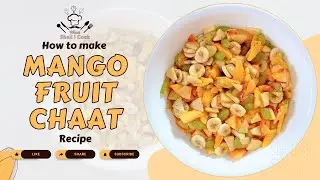 Mango Frenzy | The Best Fruit Chaat Recipe Ever by What Shall I Cook
