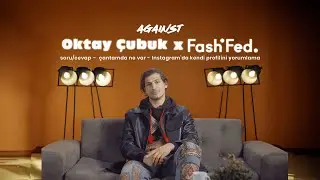 Oktay Çubuk X FashFed