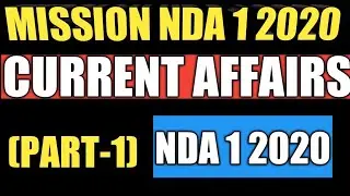 NDA 1 2020 Current affairs | general ability | NDA 1 2020| Part- 1|